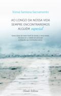 Ao Longo da Nossa Vida Sempre Encontraremos Algu�m Especial