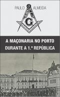 Ma�onaria no Porto Durante a 1� Rep�blica