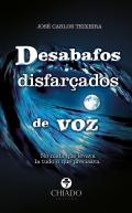 Desabafos disfar�ados de voz