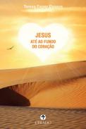 Jesus at� ao fundo do cora��o