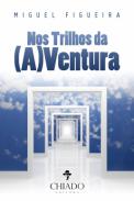 Nos trilhos da (a)ventura