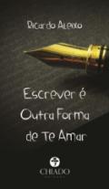 Escrever � outra forma de te amar