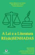 A lei e a literatura RE(de)SENHADAS