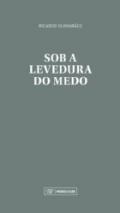 Sob a levedura do medo