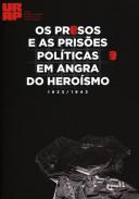 Os presos e as pris�es pol�ticas em Angra do Hero�smo, 1933/1943