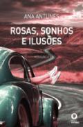 Rosas, sonhos e ilus�es