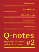 Q-notes : questions in theory and art practices, 2
