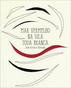 Mar vermelho na vila toda branca