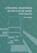 A reforma necess�ria do sistema de sa�de portugu�s