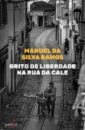 Grito de Liberdade na Rua da Cale
