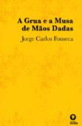 A grua e a musa de m�os dadas