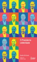 O presidente celebridade