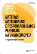 Mat�rias matrimoniais e responsabilidades parentais na Uni�o Europeia