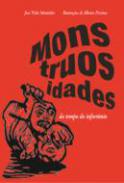 Monstruosidades do Tempo do Infort�nio