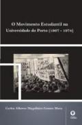 O movimento estudantil na Universidade do Porto (1967-1974)