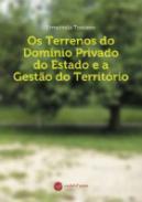 Os terrrenos do dom�nio privado do Estado e a Gest�o do territ�rio