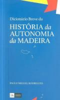 Dicion�rio breve da hist�ria da autonomia da Madeira