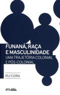 Funan�, ra�a e masculinidade