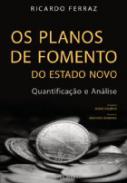 Os planos de fomento do Estado Novo