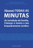 (Quase) Todas as Minutas da Jurisdi��o da Fam�lia, Crian�as e Jovens e seu Enquadramento Jur�dico