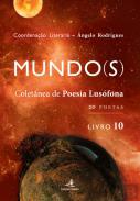 Mundo(s)  : colet�nea de poesia lus�fona : 20 Poetas, Livro 10