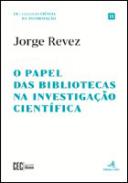 O papel das bibliotecas na investiga��o cient�fica