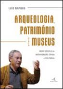 Arqueologia, patrim�nio e museus