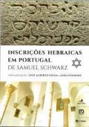 Inscri��es Hebraicas em Portugal de Samuel Schwarz