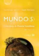Mundo(s) : Colet�nea de Poesia Lus�fona : 20 poetas, 20
