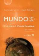 Mundo(s) : colet�nea de poesia lus�fona: 20 Poetas, 21