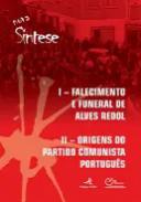 Falecimento e funeral de Alves Redol ; Origens do Partido Comunista Portugu�s