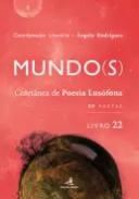 Mundo(s): Colet�nea de Poesia Lus�fona: 20 poetas, 22