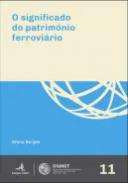 O significado do patrim�nio ferrovi�rio