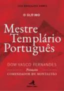 O �ltimo mestre templ�rio portugu�s