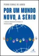 Por um mundo novo, a s�rio
