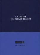Antes de um novo tempo
