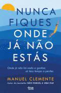 Nunca fiques onde j� n�o est�s