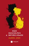 N�o desculpes a infidelidade
