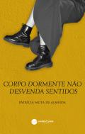 Corpo dormente n�o desvenda sentidos