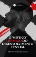 O m�stico inimigo do desenvolvimento pessoal
