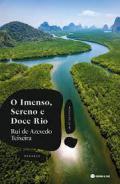 O imenso, sereno e doce rio