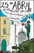 25 de abril, no princ�pio era o verbo