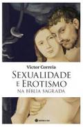 Sexualidade e erotismo na B�blia sagrada
