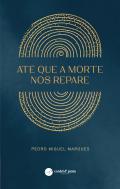 At� que a morte nos repare