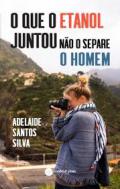 O que o etanol juntou n�o o separe o homem