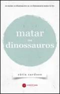 Matar os dinossauros