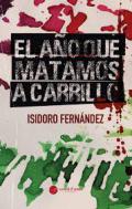 El a�o que matamos a Carrillo