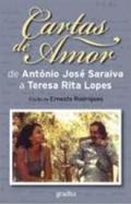 Cartas de amor de Ant�nio Jos� Saraiva a Teresa Rita Lopes