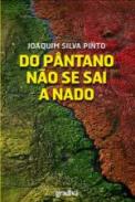 Do P�ntano n�o se Sai a Nado