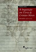 A Inquisi��o em Terra de Crist�os-Novos